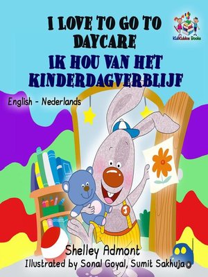 cover image of I Love to Go to Daycare Ik hou van het kinderdagverblijf (Dutch Kids Books)